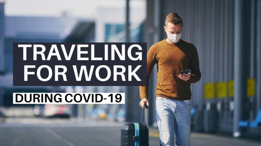 Traveling For Work During Covid-19