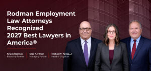 Three Rodman Employment Law Attorneys Recognized in the 2027 Edition of The Best Lawyers in America®