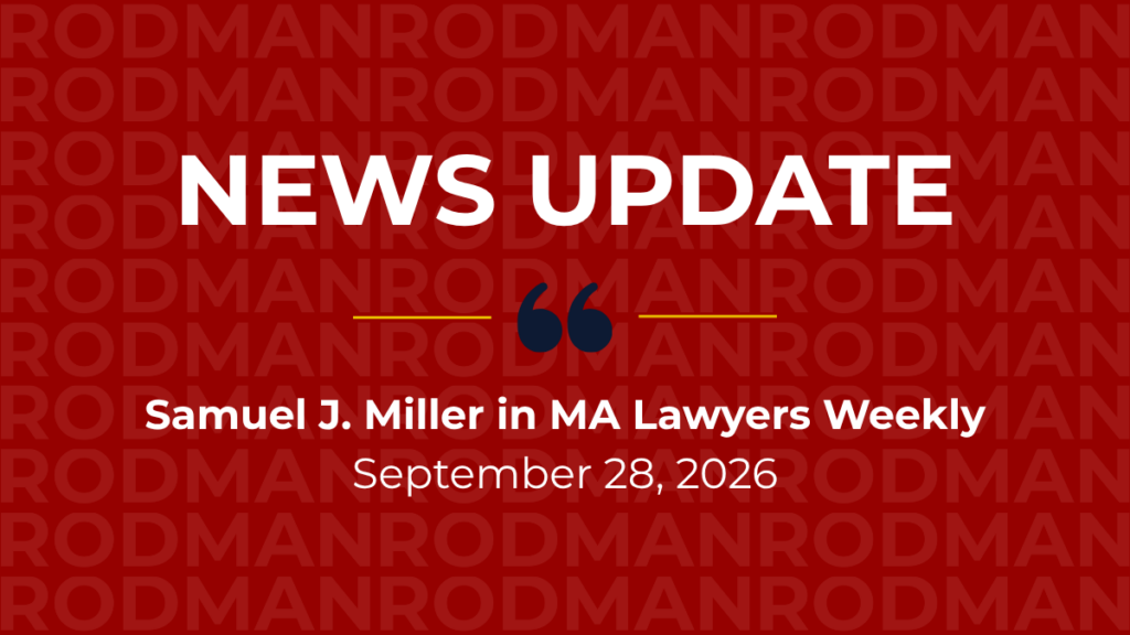 Samuel J. Miller Quoted in Massachusetts Lawyers Weekly on Health Care Whistleblower Case