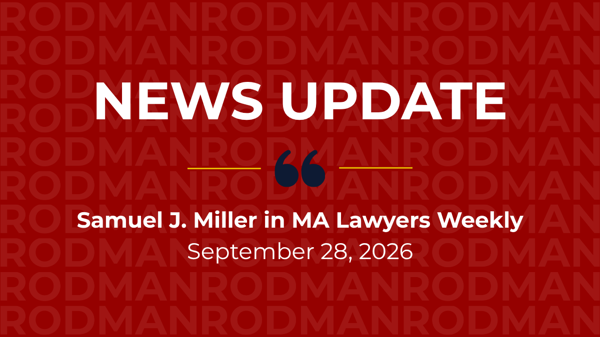 Samuel J. Miller Quoted in Massachusetts Lawyers Weekly on Health Care Whistleblower Case